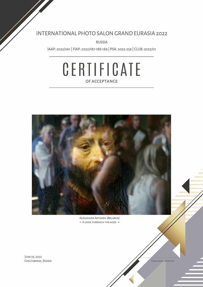 Aleksandr Artemev. Photographic awards. International Photo Salon Grand Eurasia - Club Rutanika -- Aleksandr Artemev (Belarus) - A look through the ages https://eurasia-photo.com/polza/photokonkurs-tours/salon-grand-eurasia-2022/